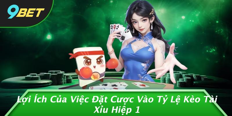Lợi Ích Của Việc Đặt Cược Vào Tỷ Lệ Kèo Tài Xỉu Hiệp 1
