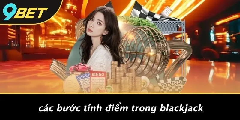 CÁCH TÍNH ĐIỂM BLACKJACK: CHIẾN LƯỢC ĐỈNH CAO ĐỂ THẮNG 2 Các Bước Tính Điểm Trong Blackjack